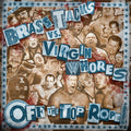 Brass Tacks / Virgin Whores "Off the Top Rope" Split 7" EP