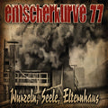 Emscherkurve 77 "Wurzein, Seele, Elterhaus" 7" EP