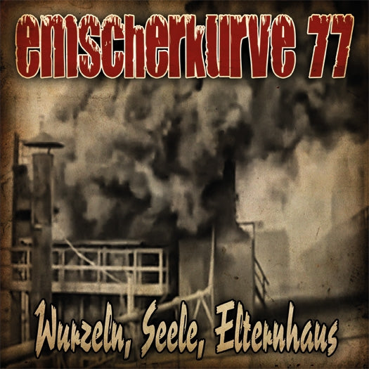Emscherkurve 77 "Wurzein, Seele, Elterhaus" 7" EP