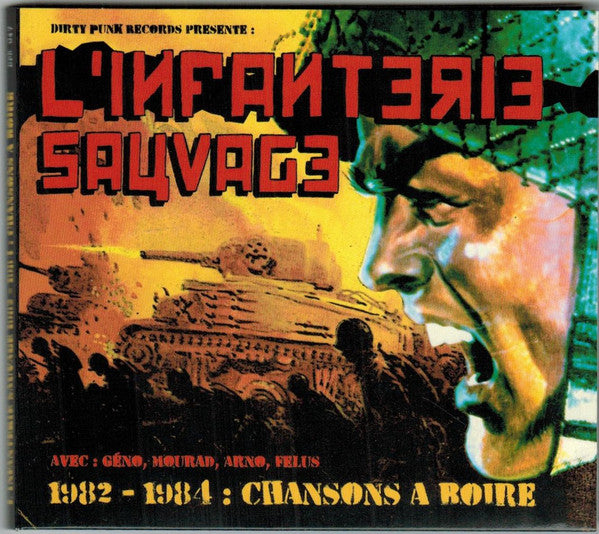 L'Infanterie Sauvage "1982-1984 : Chansons A Boire" CD