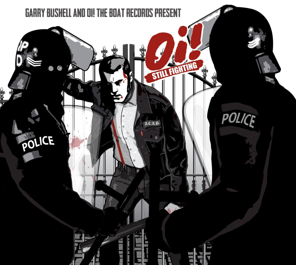 Garry Bushell & Oi! the Boat Present: "Oi! Still Fighting" V/A CD