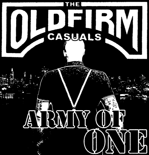 The Old Firm Casuals "Army of One" 7" EP